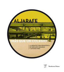ALJARAFE MAS QUE UN COLEGIO | AA,VV | RECOLECTORES URBANOS | 9788494966309