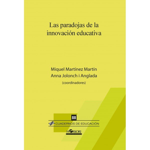 LAS PARADOJAS DE LA INNOVACION EN EDUCACION | AA,VV, | HORSORI | 9788494985782