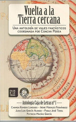 VUELTA A LA TIERRA CERCANA | Romero Lorenzo, Carmen/morales Fernandez | 9788494999178 (Ediciones el transbordador)