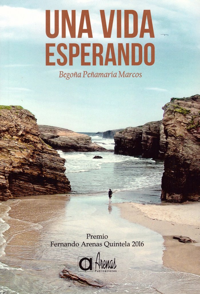 UNA VIDA ESPERANDO I Peñamaría Marcos, Begoña I Publicaciones Arenas I 9788495100702