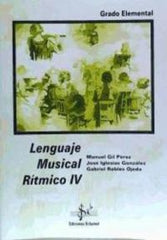 LENGUAJE MUSICAL RITMICO IV | GIL PEREZ, MANUEL | SI BEMOL | 9788495262349