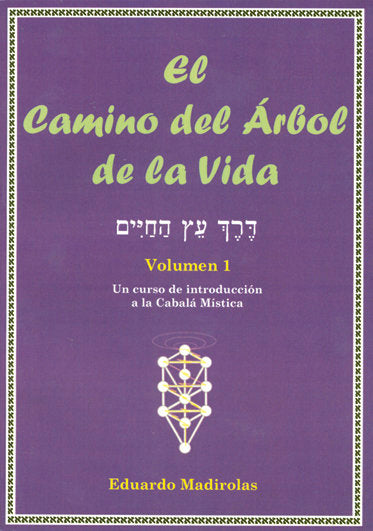 CAMINO DEL ARBOL DE LA VIDA,EL VOL,I I Madirolas,Eduardo I Equipo Difusor Del Libro I 9788495593177