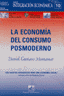 ECONOMIA DEL CONSUMO POSMODERNO | MONTAMAT,DANIEL GUSTAVO | CIUDAD ARGENTINA | 9788495823663