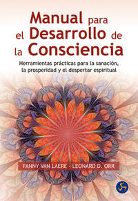 MANUAL PARA EL DESARROLLO DE LA CONSCIENCIA | VAN LAERE, FANNY/ORR, LEONARD D, | NEO PERSON | 9788495973986