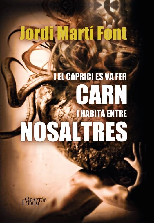 I EL CAPRICI ES VA FER CARN I HABITÀ ENTRE NOSALTRES I Martí Font, Jordi I Katelani 2000, S.L. I 9788496002432
