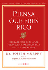 PIENSA QUE ERES RICO | MURPHY,JOSEPH,DR, | ARKANO BOOKS | 9788496111936