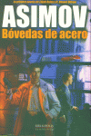 ASIMOV BOVEDAS DE ACERO | Asimov,isaac | 9788496173026 (Bibliopolis / malabares)