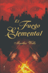 FUEGO ELEMENTAL,EL | Wells,martha | 9788496173651 (Bibliopolis / malabares)