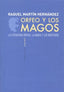 ORFEO Y LOS MAGOS | Martin Hernandez,raquel | 9788496775886 (Abada)