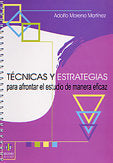 TECNICAS ESTRATEGIAS PARA AFRONTAR EL ESTUDIO DE MANERA EF | MORENO MARTINEZ,ADOLFO | ALJIBE | 9788497000826