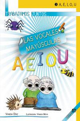 TRABAJAMOS JUNTOS 3 LAS VOCALES MAYUSCULAS | DIAZ SANCHEZ,VANESA | ALJIBE | 9788497007351