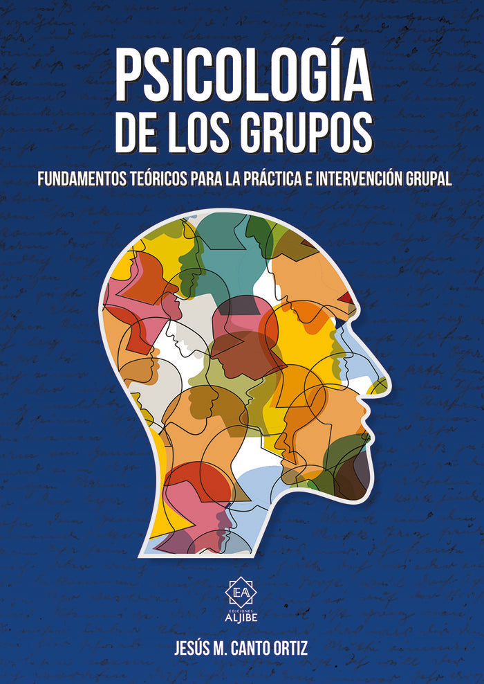 PSICOLOGIA DE LOS GRUPOS | CANTO ORTIZ, JESUS MARIA | ALJIBE | 9788497008662