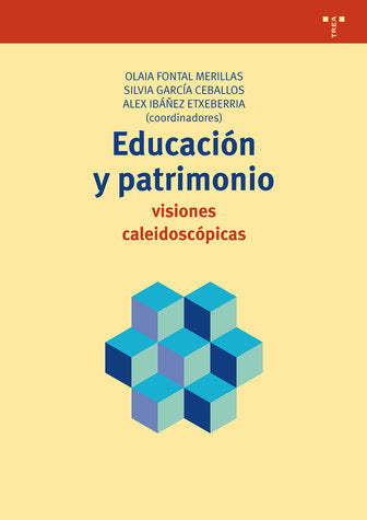EDUCACION Y PATRIMONIO | FONTAL,OLAIA/ GARCIA,SILVIA/IBAÑEZ,ALEX | TREA | 9788497048811