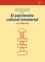 PATRIMONIO CULTURAL INMATERIAL Y SU DIDACTICA,EL | SANTACANA MESTRE,JOAN | TREA | 9788497048996