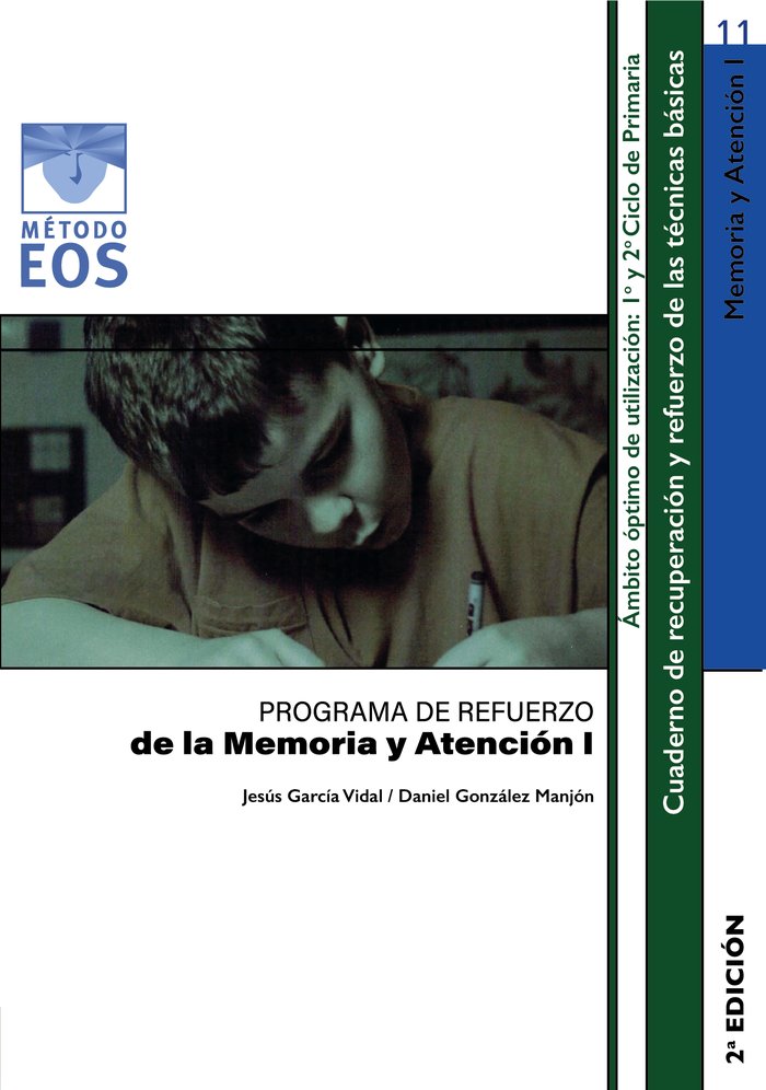 PROGRAMA REFUERZO MEMORIA Y ATENCION I | GARCIA VIDAL,JESUS/GONZALEZ MANJON,DANIE | EOS GABINETE DE ORIENTACION PS | 9788497270670