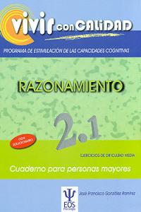 VIVIR CON CALIDAD RAZONAMIENTO 21 CUADERNO MAYORES - 9788497274180