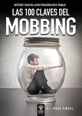 100 CLAVES DEL MOBBING, DETECTAR Y SALIR DEL ACOSO PSICOLOG | nan | EOS GABINETE DE ORIENTACION PS | 9788497277051