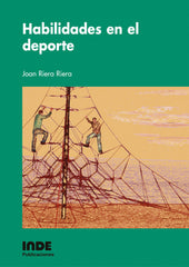 HABILIDADES EN EL DEPORTE | RIERA RIERA,JOAN | INDE | 9788497290203