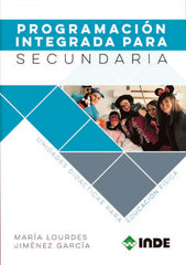 PROGRAMACION INTEGRADA PARA SECUNDARIA | JIMENEZ GARCIA, MARIA JESUS | INDE | 9788497293839