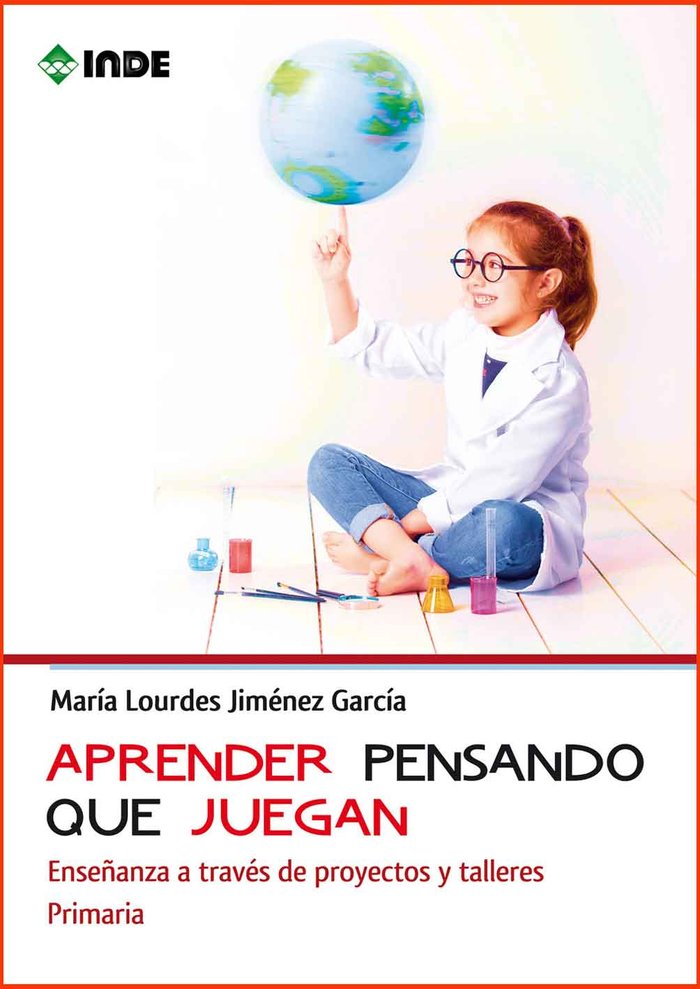 APRENDER PENSADO QUE JUEGAN | JIMENEZ GARCIA,MARIA LOURDES | INDE | 9788497293891