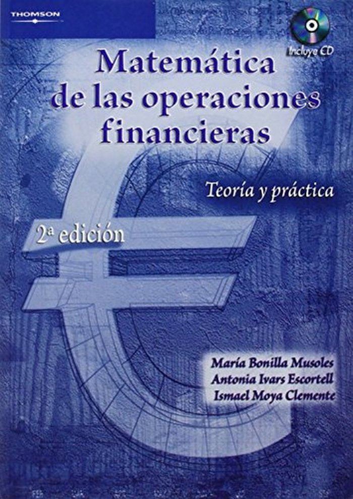 MATEMATICA DE LAS OPERACIONES FINANCIERAS+CD | BONILLA MUSOLES/IVARS ESCORTELL/MOYA CLE | PARANINFO | 9788497323734