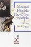 Manual de Historia de la Literatura española 1: Siglos XIII al XVII