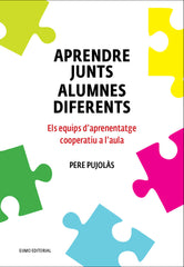 APRENDRE JUNTS ALUMNES DIFERENTS | PUJOL·S MASET, PERE | EUMO FONS | 9788497665520