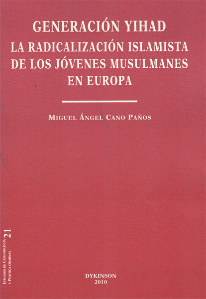 GENERACION YIHAD LA RADICALIZACION ISLAMISTA DE LOS JOVENES - 9788497722971