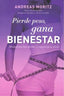 PIERDE PESO GANA BIENESTAR - 9788497779883