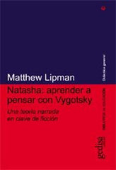 NATASHA APRENDER A PENSAR CON VYGOTSKY | LIPMAN,MATTHEW | GEDISA | 9788497840101