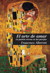 ARTE DE AMAR LA PASION ETERNA EN LAS PAREJAS | ALBERONI, FRANCESCO | GEDISA | 9788497849098