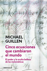 CINCO ECUACIONES QUE CAMBIARON EL MUNDO - 9788497933582