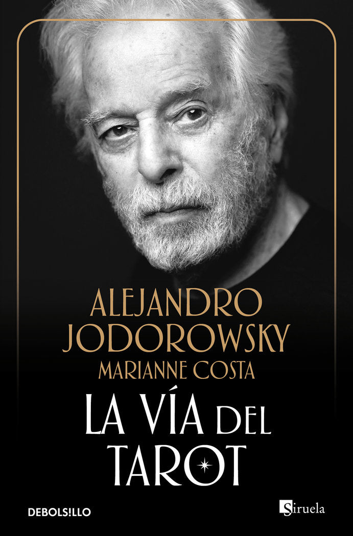 VIA DEL TAROT,LA I Jodorowsky,Alejandro I Debolsillo I 9788497939553