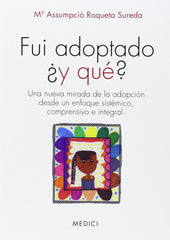FUI ADOPTADO Y QUE | ROQUETA SUREDA,MARIA ASSUMPCIO | MEDICI | 9788497991384