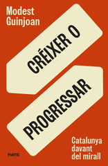 CREIXER O PROGRESSAR | GUINJOAN,MODEST | RAVAL PORTIC | 9788498096149