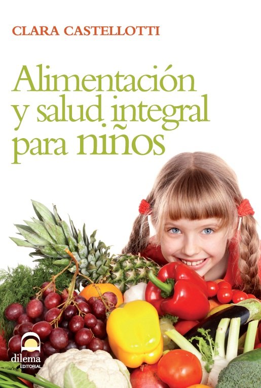 ALIMENTACION Y SALUD INTEGRAL PARA NIÑOS - 9788498271966