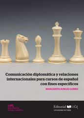 COMUNICACION DIPLOMATICA Y RELACIONES INTERNACIONALES PARA | ROBLES GOMEZ,MARGARITA | UNIVERSIDAD DE CADIZ | 9788498289923