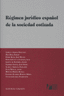 REGIMEN JURIDICO ESPAÑOL SOCIEDAD COTIZADA - 9788498361452