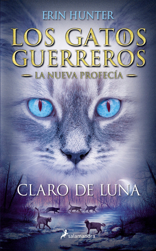 GATOS GUERREROS NUEVA PROFECIA 2 CLARO DE LUNA | Hunter,erin | 9788498386240 (Salamandra infantil y juvenil)