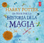 HARRY POTTER UN VIAJE POR LA HISTORIA DE LA MAGIA | Rowling, J, K, | 9788498388824 (Salamandra infantil y juvenil)