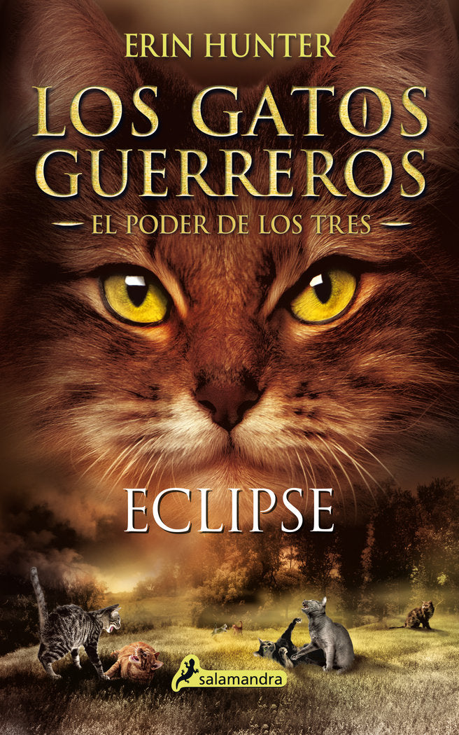 ECLIPSE GATOS GUERREROS EL PODER DE LOS TRES IV | Hunter,erin | 9788498389616 (Salamandra infantil y juvenil)