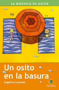 UN OSITO EN LA BASURA | Lamelas, Angelina | 9788498409222 (Palabra ediciones)