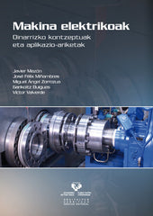 MAKINA ELEKTRIKOAK OINARRIZKO KONTZEPTUAK ETA APLIKAZIOARI - 9788498606980