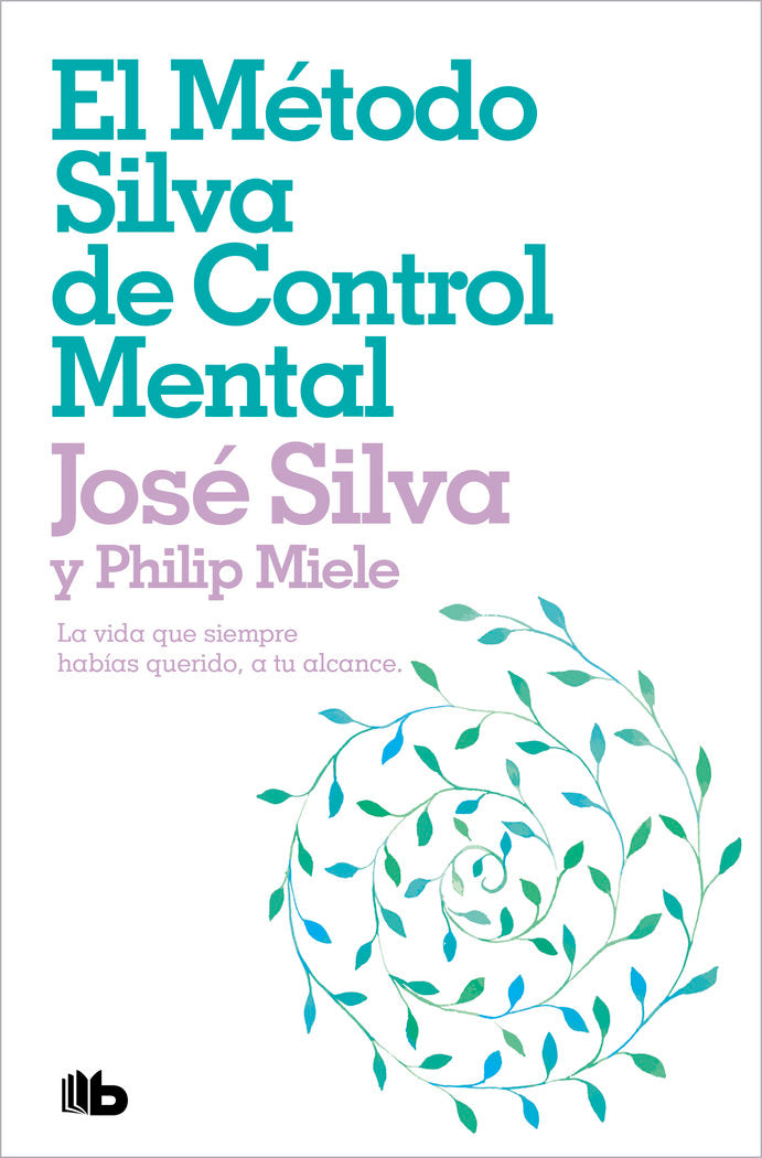 METODO SILVA DE CONTROL MENTAL,EL ZB | SILVA,JOSE/MIELE,PHILIP | ZETA | 9788498724516