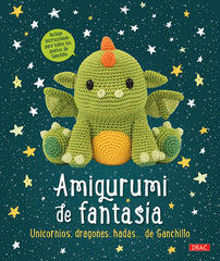 AMIGURUMI DE FANTASIA | Aa,vv, | 9788498746310 (El drac)