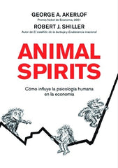 ANIMAL SPIRITS | SHILLER,ROBERT/ AKERLOF,GEORGE | GESTION 2000 | 9788498750393