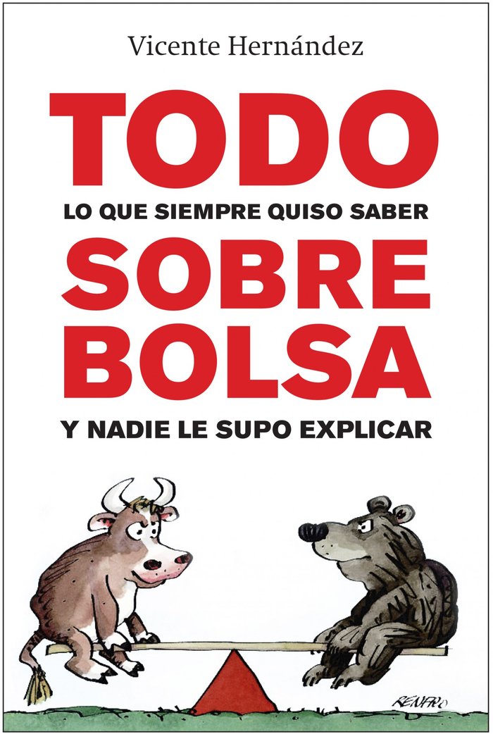 TODO LO QUE SIEMPRE QUISO SABER SOBRE BOLSA Y NADIE LE SUPO | HERNANDEZ RECHE,VICENTE | GESTION 2000 | 9788498750942
