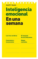 INTELIGENCIA EMOCIONAL EN UNA SEMANA | ACOSTA,JOSE MARIA | GESTION 2000 | 9788498751673