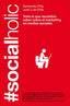 SOCIALHOLIC | POLO HERNANZ,FERNANDO/POLO HERNANZ,JOSE | GESTION 2000 | 9788498751918