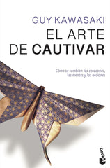 ARTE DE CAUTIVAR,EL | KAWASAKI,GUY | BOOKET | 9788498753226